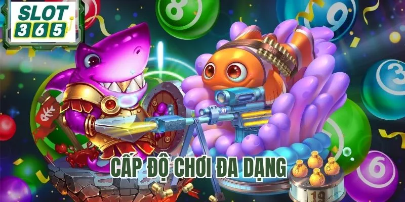 Cấp độ chơi game nhiều và hấp dẫn