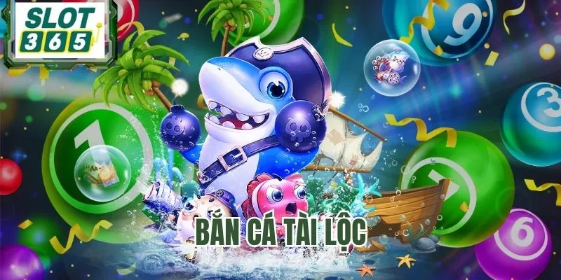 Săn cá Tài Lộc nhận kho báu khủng