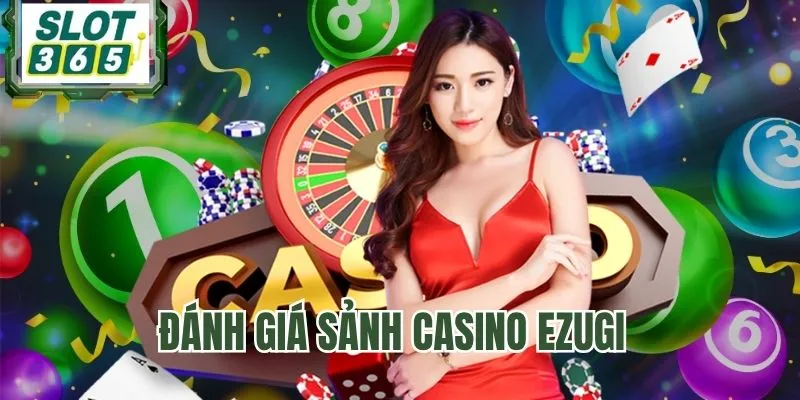 Chất lượng ưu việt chỉ có tại Casino EZUGI