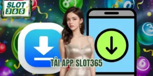 Tải App SLOT365