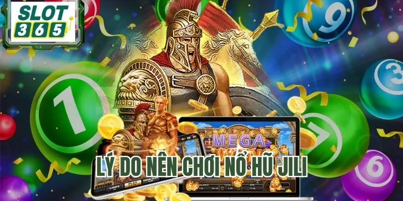 Điểm cộng game Nổ Hũ JILI đặc sắc nhất